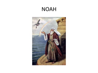 NOAH
 