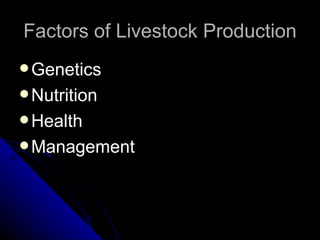 Factors of Livestock Production Genetics Nutrition Health Management 