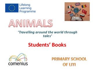 ‘Travelling around the world through 
tales’ 
Students’ Books 
 