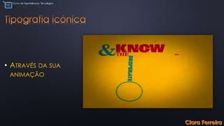 • ATRAVÉS DA SUA
ANIMAÇÃO