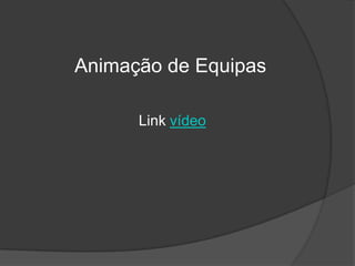 Animação de EquipasLink vídeo