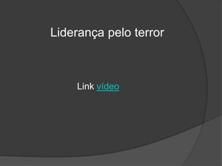 Liderança pelo terrorLink vídeo