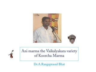 Animarma the Vaikalyakara variety of Koorcha Marma Dr.A.Rangaprasad Bhat 