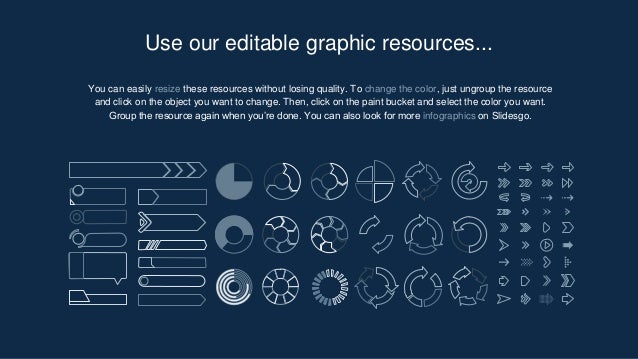 You can easily resize these resources without losing quality. To change the color, just ungroup the resource
and click on the object you want to change. Then, click on the paint bucket and select the color you want.
Group the resource again when you’re done. You can also look for more infographics on ݺߣsgo.
Use our editable graphic resources...
 