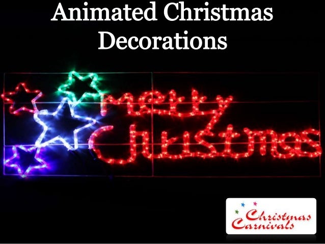 Animated christmas decorations
