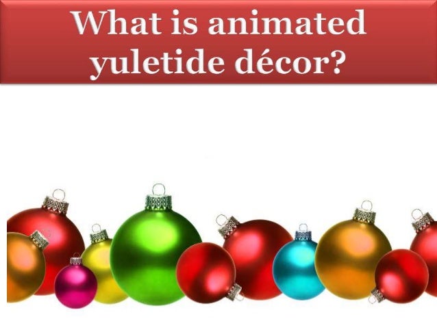 2 firstly one must remember that these animated christmas decorations - Animated Christmas Decorations 2 firstly one must remember that these animated christmas decorations - Animated Christmas Decorations