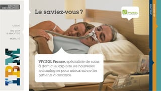 Vivisol exploite les nouvelles technologies pour mieux suivre les patients