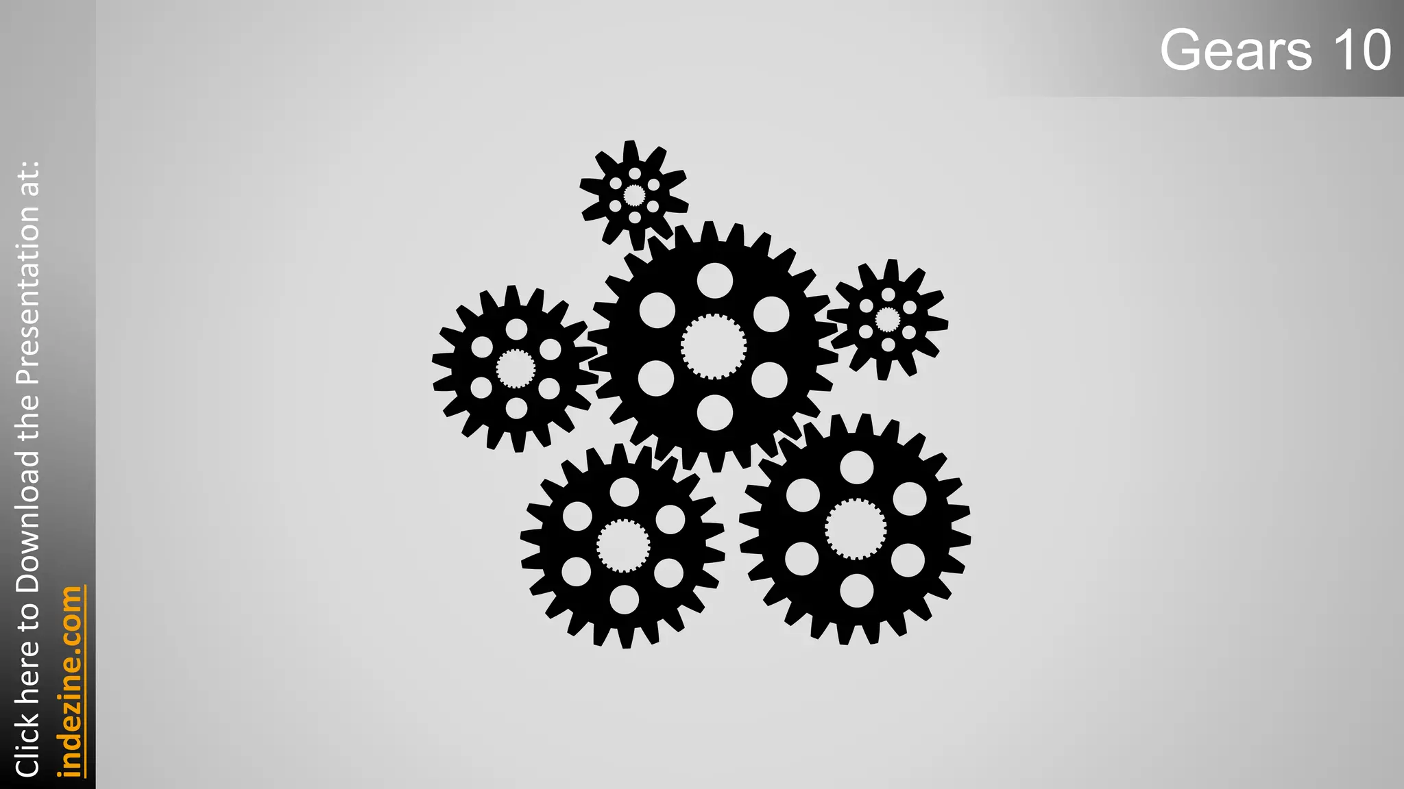 Gears 10
ClickheretoDownloadthePresentationat:
indezine.com