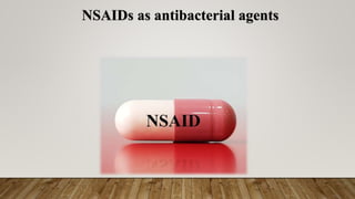NSAIDs as antibacterial agents
 