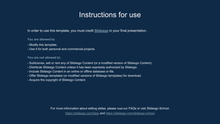 In order to use this template, you must credit Slidesgo in your final presentation.
You are allowed to:
- Modify this template.
- Use it for both personal and commercial projects.
You are not allowed to:
- Sublicense, sell or rent any of Slidesgo Content (or a modified version of Slidesgo Content).
- Distribute Slidesgo Content unless it has been expressly authorized by Slidesgo.
- Include Slidesgo Content in an online or offline database or file.
- Offer Slidesgo templates (or modified versions of Slidesgo templates) for download.
- Acquire the copyright of Slidesgo Content.
Instructions for use
For more information about editing slides, please read our FAQs or visit Slidesgo School:
https://slidesgo.com/faqs and https://slidesgo.com/slidesgo-school
 