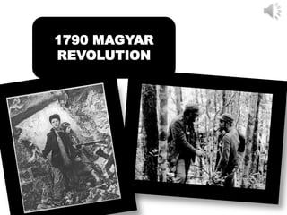 1790 MAGYAR
REVOLUTION
 
