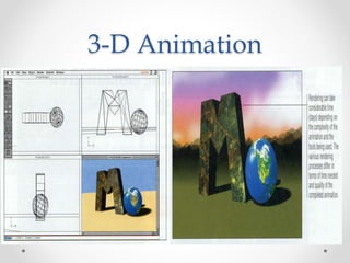 3-D Animation
 