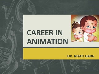 CAREER IN
ANIMATION
 