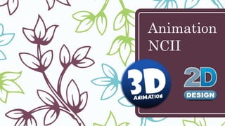 Animation
NCII
 