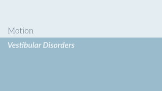 What’s a vestibular disorder?
 