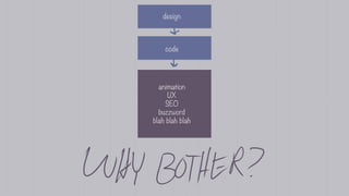 @rachelnabors
Look for page loads, AJAX,
form submissions, any time
the page or its content
changes.
 