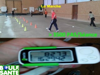La Marche 
> 3500 PAS/Séance 
08/12/14 18 
 