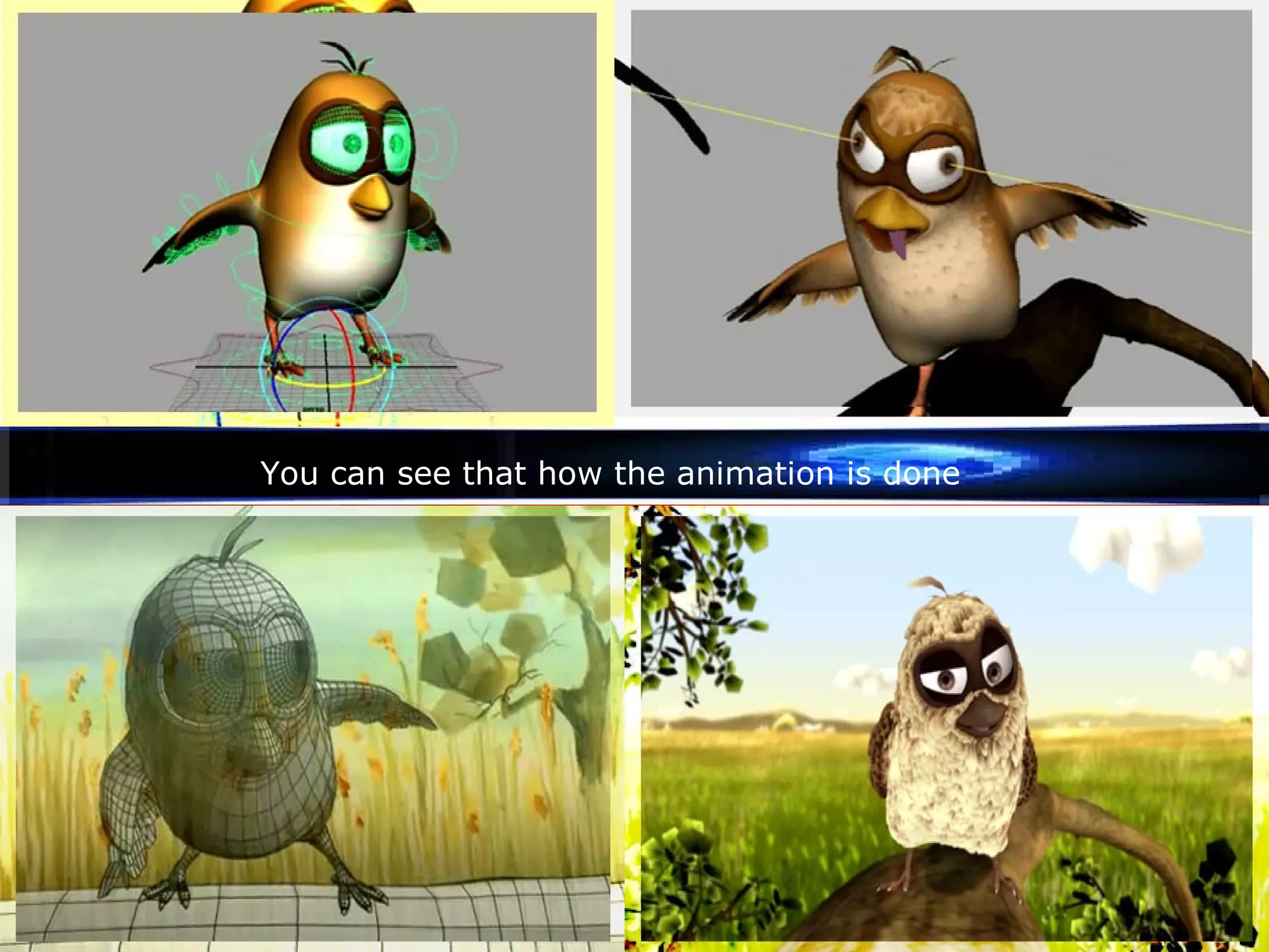 You can see that how the animation is done
 