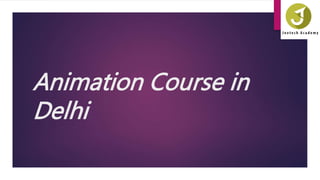 Animation Course in Delhi | PPT