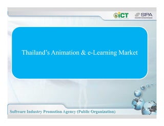 Thailand’s Animation & e-Learning Market
 