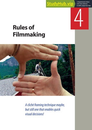 Aclichéframingtechniquemaybe,
butstillonethatenablesquick
visualdecisions!
4
Rules of
Filmmaking
 