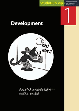 Daretolookthroughthekeyhole—
anything’spossible!
1
Development
 