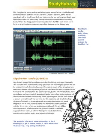 Digital Desktop Production 195
ilm, changing the sound qualities and adjusting the levels of all the individual sound
elements until this perfect balance is achieved. Once it is achieved, a inal master
soundtrack will be struck (recorded), and it becomes the one and only soundtrack used
from that moment on. Additionally, for internationally distributed ilms, this master
track will have the dialogue elements removed to form the M & E track (music and ef-
fects), to which foreign language versions of the dialogue can be dubbed later.
Soundtracks
can be
easily edited,
combined,
and timed
out with
software like
Cool Edit Pro.
The wonderful thing about modern technology is that it
enables you to get an infinite amount of visual material into
what was once a very limiting film format!
Digital to FilmTransfer (2D and 3D)
Any digitally created ilm has to be converted to ilm if it is to been seen theatrically.
This has to be done professionally, using specialized ilm recording equipment that will
be outside the reach of most independent ilmmakers. A state-of-the-art optical cam-
era system will take each digital image from the completed ilm and photograph it as a
frame of 35mm cinematic ilm. This is a slow process, but it is still ininitely faster, more
controllable, and morecreatively accessible than the old method of attempting to col-
or match and balance each individually ilmed scene negative that has been shot on
a rostrum camera through trial and error at a ilm processing lab. New technology
allows the ilmmaker to sit at an extremely accurate color monitor and tweak
the picture and its color, scene by scene, and then reproduce this perfectly
with the ilm in more or less one pass exposure. Although this can still be a
tedious process, it is far less so than the old methods which could take
days, sometimes weeks, to achieve the required results. Sometimes,
even then, the required results were not even obtainable.
 