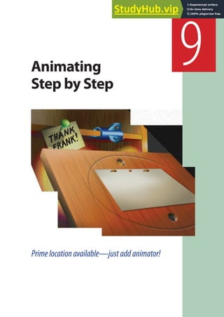 Primelocationavailable—justaddanimator!
9
Animating
Step by Step
 