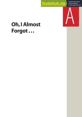 A
Oh,I Almost
Forgot ...
 