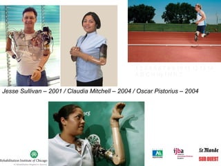 Jesse Sullivan – 2001 /  Claudia Mitchell  –  2004 /  Oscar Pistorius – 2004 1   2   3   4   5   6   7   8   9   10   11   12   13   14 A   B   C   H   Hy   I   N   R   T   