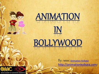 By:- MAAC Animation Kolkata
http://animationkolkata.com/
 
