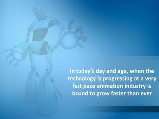 Animation industry is growing fast | PPTX