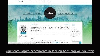 viget.com/inspire/experiments-in-loading-how-long-will-you-wait
 