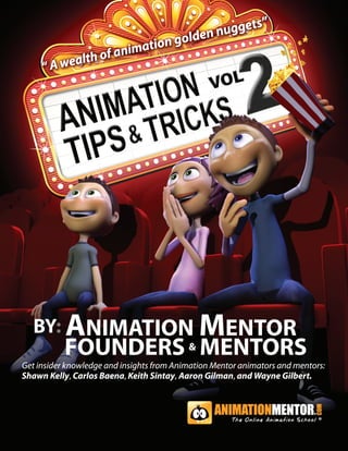 Animation Mentor Tips and Tricks Vol 2