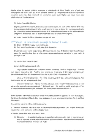 Animation : Parcours de la Miséricorde - 2
Quelle grâce de pouvoir célébrer ensemble la miséricorde de Dieu. Quelle force ...