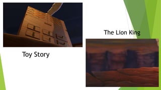 The Lion King
Toy Story
 