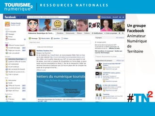 R E S S O U R C E S N A T I O N A L E S
Un groupe
Facebook
Animateur
Numérique
de
Territoire
 
