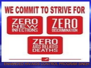 ENHANCED HIV/AIDS CONTROL PROGRAM SINDH 