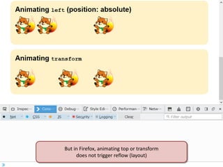 But in Firefox, animating top or transform does not trigger reflow (layout)  