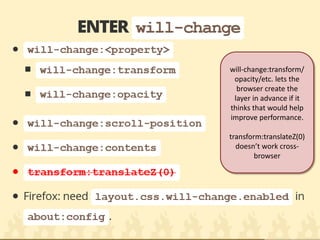 will-change:transform/ opacity/etc. lets the browser create the layer in advance if it thinks that would help improve performance. 
transform:translateZ(0) doesn’t work cross- browser  