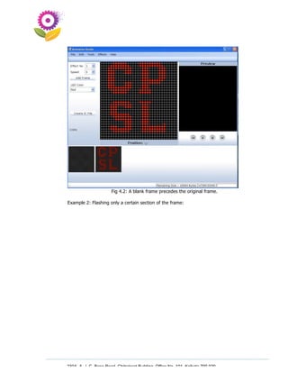 Fig 4.2: A blank frame precedes the original frame.

Example 2: Flashing only a certain section of the frame:




230A, A. J. C. Bose Road, Chitrakoot Building, Office No. 101, Kolkata 700 020.
                 Tel : 91-33-3052 1316, Fax: 91-33-3052 1319.
 