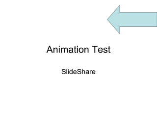Animation Test SlideShare 
