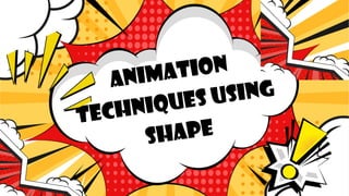 Animation using Shapes Presentation.pptx