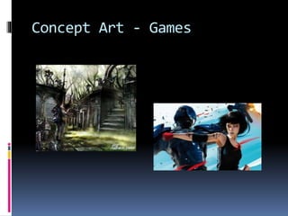 Concept Art - Games
 
