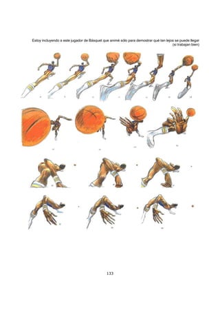 Estoy incluyendo a este jugador de Básquet que animé sólo para demostrar qué tan lejos se puede llegar
(si trabajan bien)
133
 