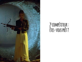 2e compétiteur:
êtes-vousprêt?
 