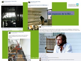 28/03/2013 - Produire des contenus en ligne / Stage Enssib66
Les espaces de la BU…
 