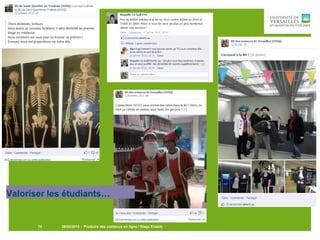 28/03/2013 - Produire des contenus en ligne / Stage Enssib74
Valoriser les étudiants…
 