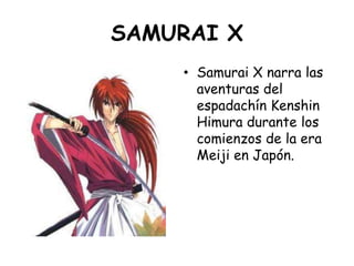 SAMURAI X<br />Samurai X narra las aventuras del espadachín Kenshin Himura durante los comienzos de la era Meiji en Japón....