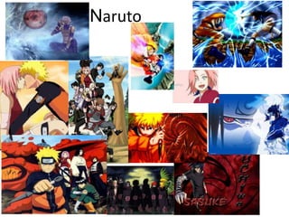Naruto
 